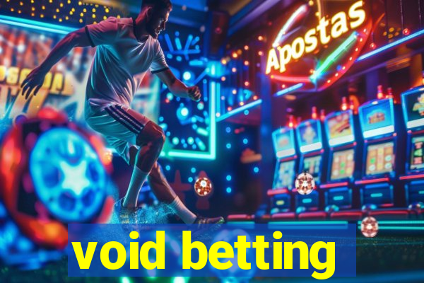 void betting