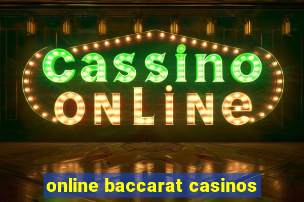 online baccarat casinos