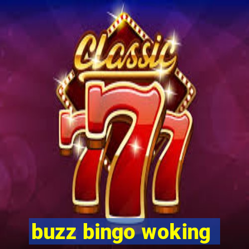 buzz bingo woking