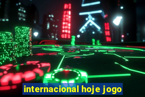 internacional hoje jogo