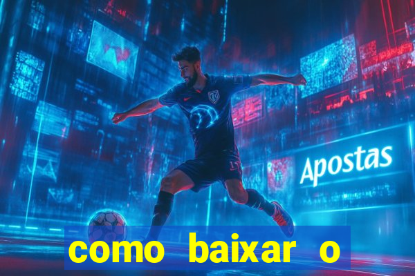 como baixar o esporte bet