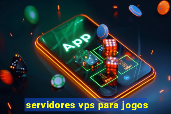 servidores vps para jogos