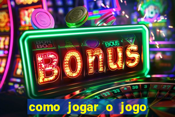 como jogar o jogo do tigrinho