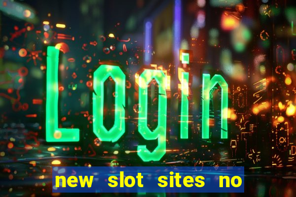 new slot sites no deposit required