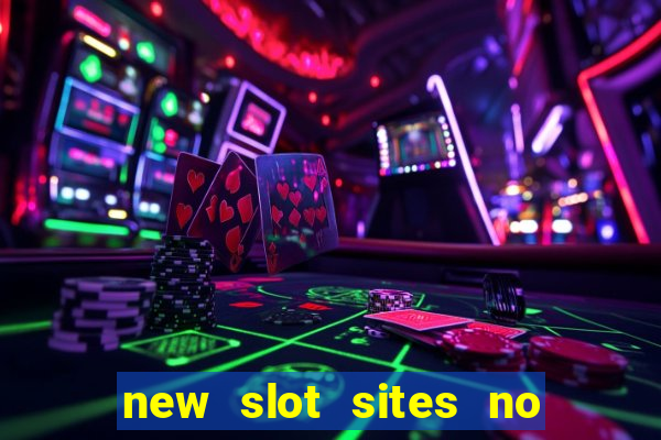 new slot sites no deposit required