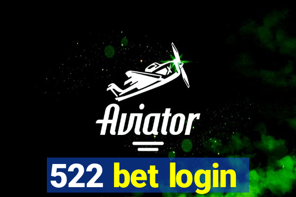 522 bet login