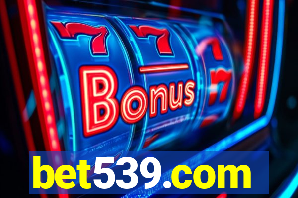 bet539.com