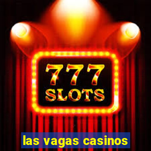 las vagas casinos