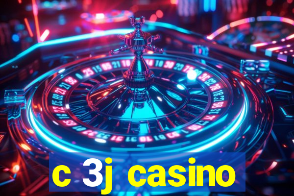 c 3j casino