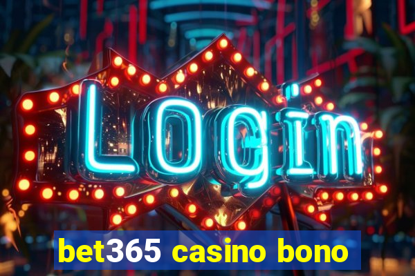 bet365 casino bono