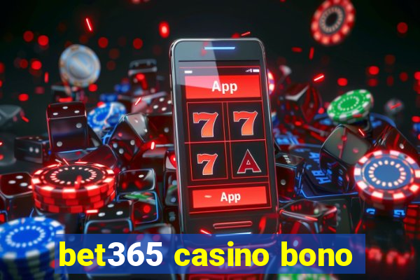 bet365 casino bono