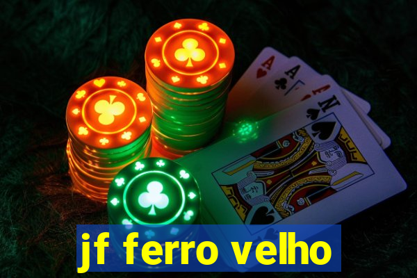 jf ferro velho