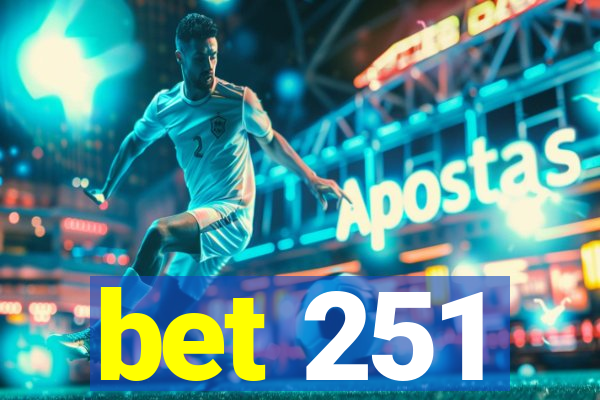 bet 251