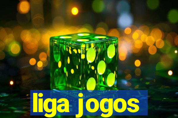 liga jogos