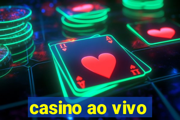 casino ao vivo