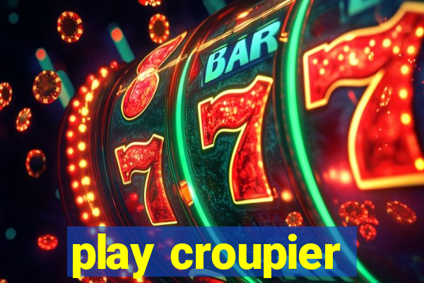 play croupier