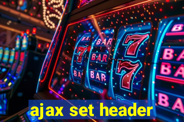 ajax set header