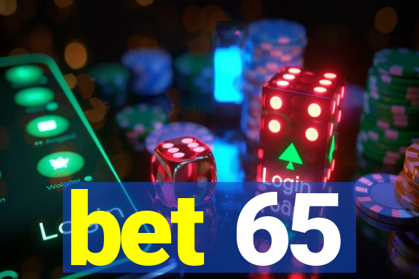 bet 65