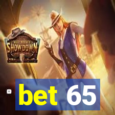 bet 65