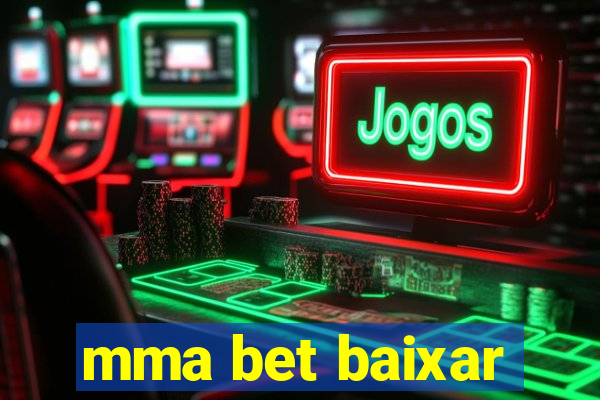 mma bet baixar