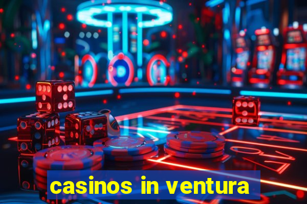 casinos in ventura