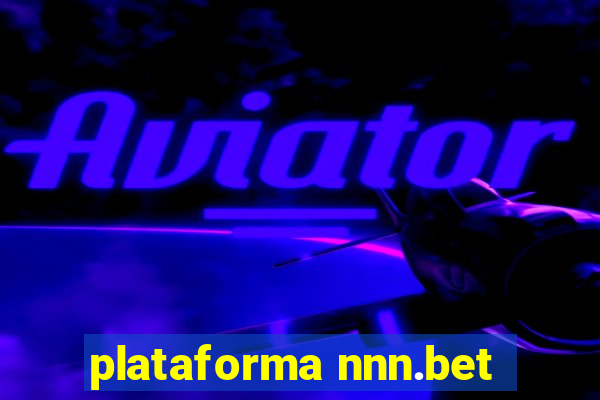 plataforma nnn.bet