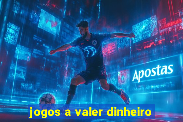 jogos a valer dinheiro