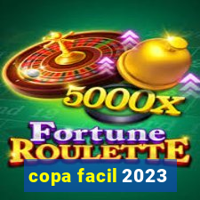 copa facil 2023