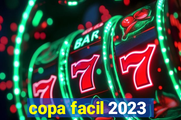 copa facil 2023