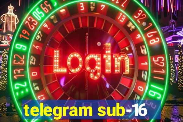 telegram sub-16