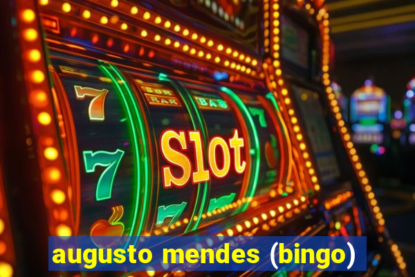 augusto mendes (bingo)