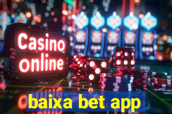 baixa bet app