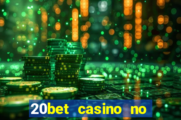 20bet casino no deposit bonus code for existing players