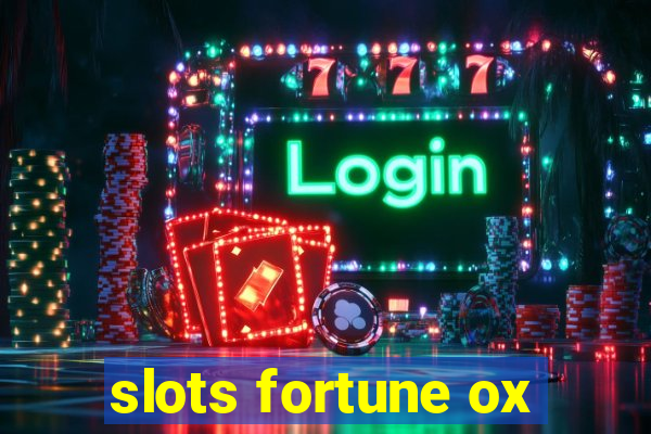 slots fortune ox