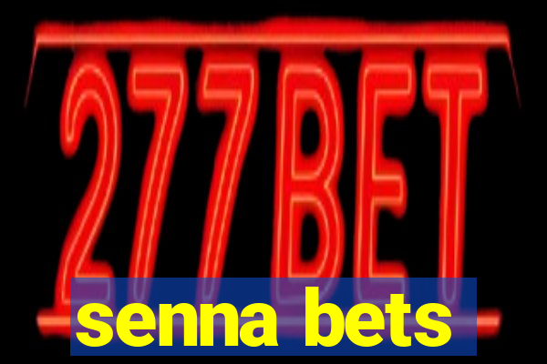 senna bets