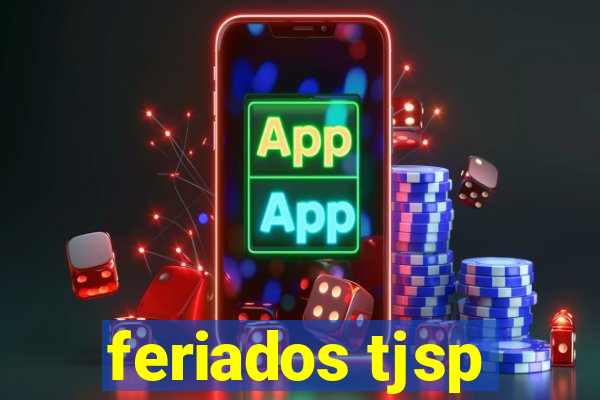 feriados tjsp