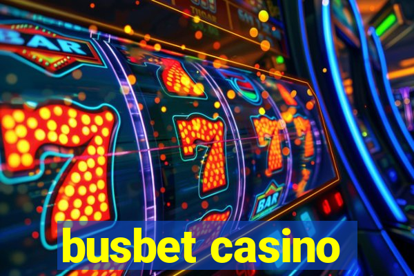 busbet casino