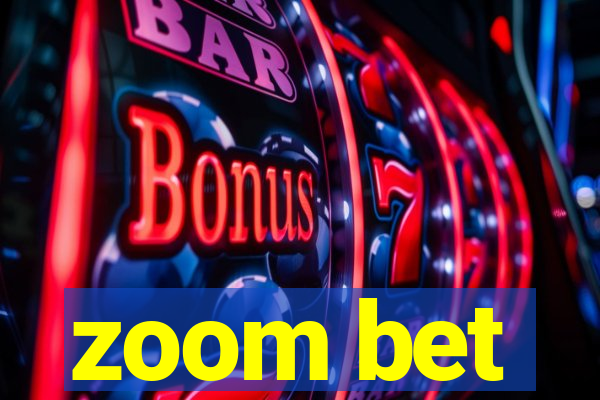 zoom bet