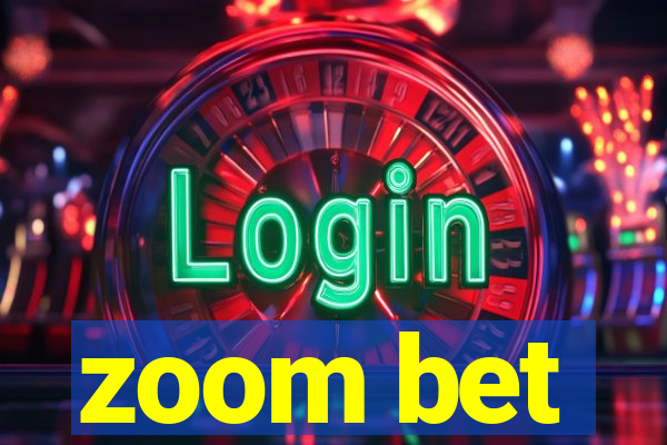 zoom bet