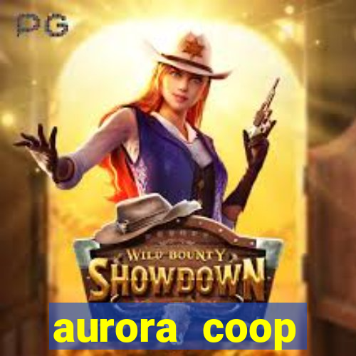 aurora coop trabalhe conosco