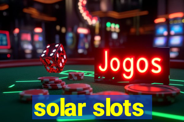 solar slots