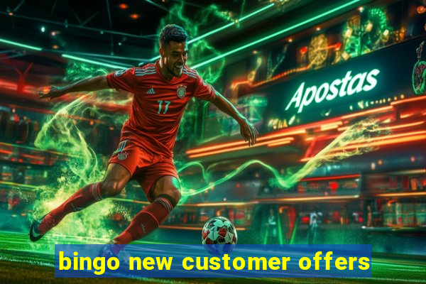 bingo new customer offers