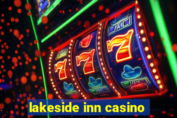 lakeside inn casino