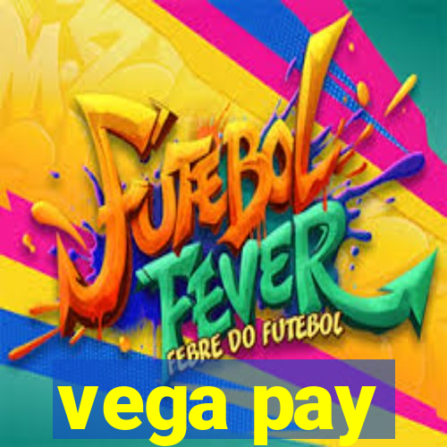 vega pay