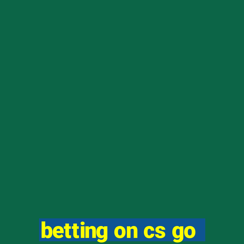 betting on cs go