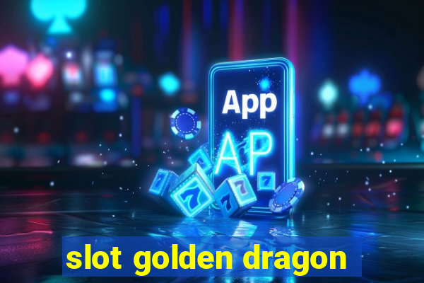 slot golden dragon