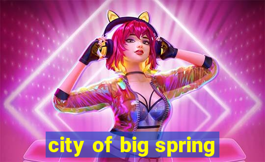 city of big spring