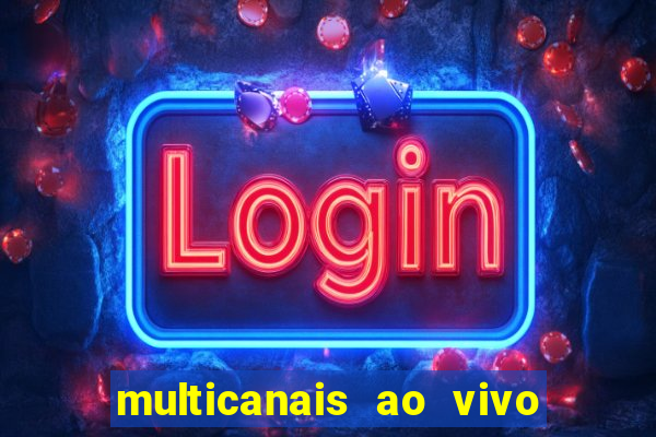 multicanais ao vivo jogo do flamengo