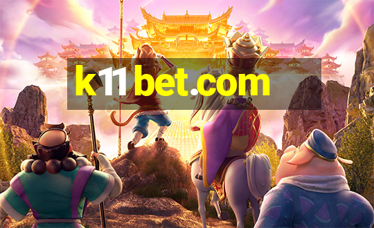 k11 bet.com