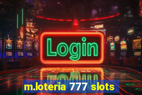 m.loteria 777 slots